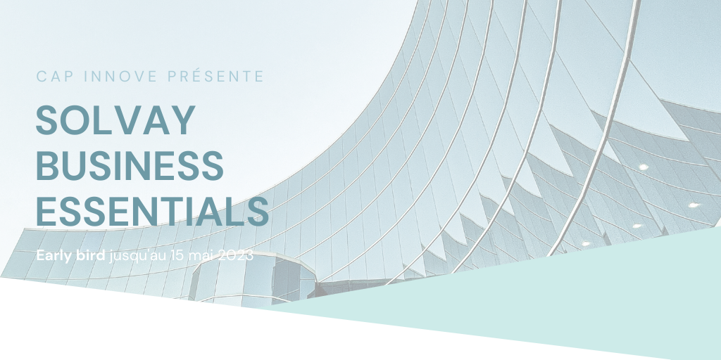 Solvay Business Essentials : parcours de formations en Innovation & General Management